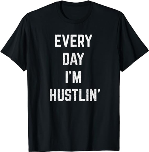 every day im hustlin quote