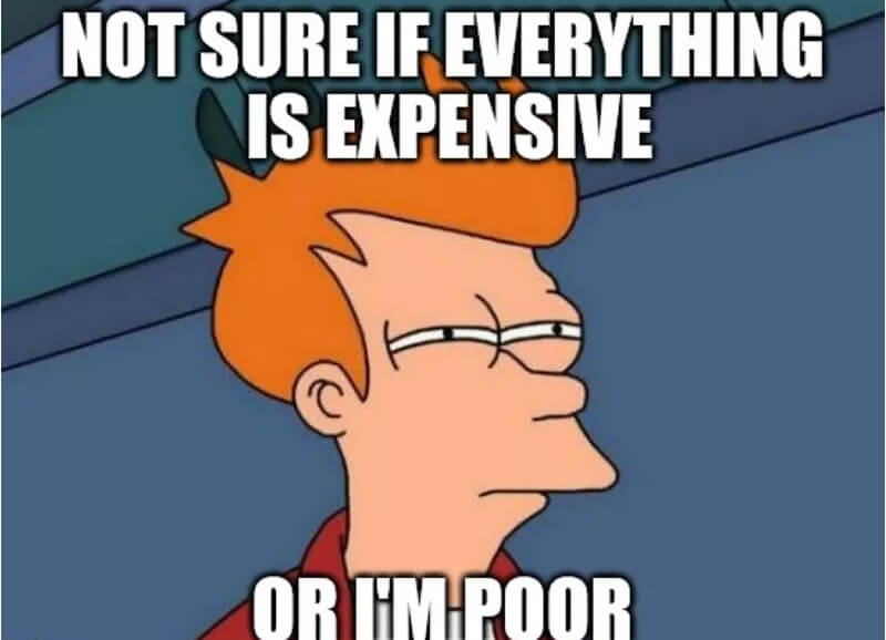 everything is expensive meme