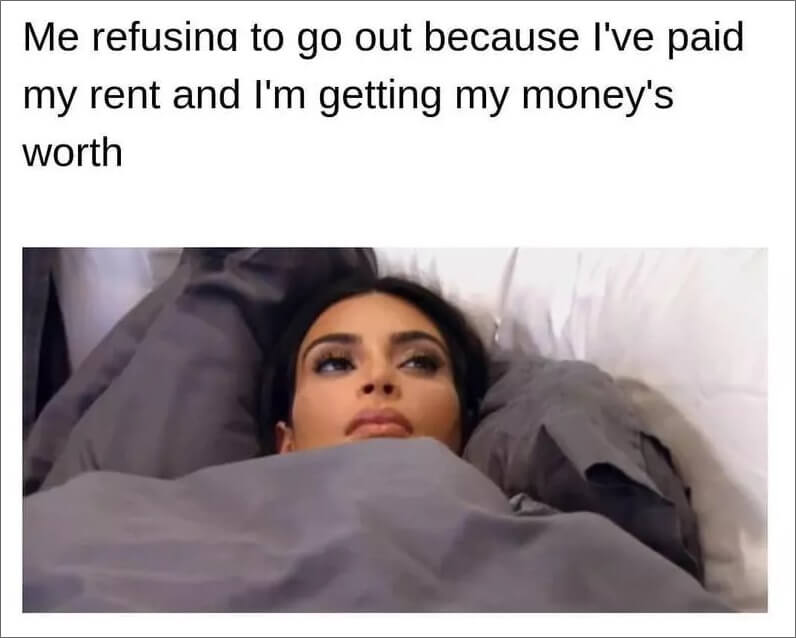 getting my money's worth on rent meme