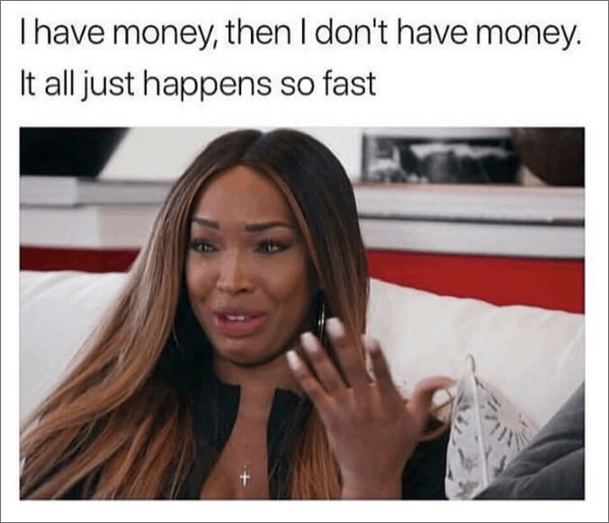 money disappears so fast