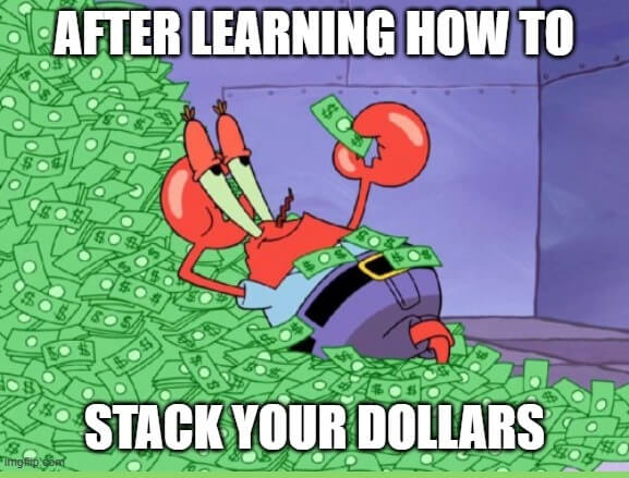 stack your dollars meme